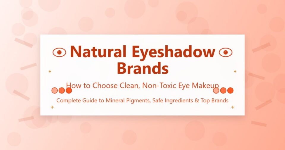 Natural Eye Shadow Brands